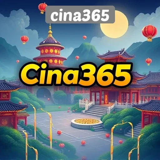Cina365 Sebagai Pilihan Utama untuk Game Tiongkok